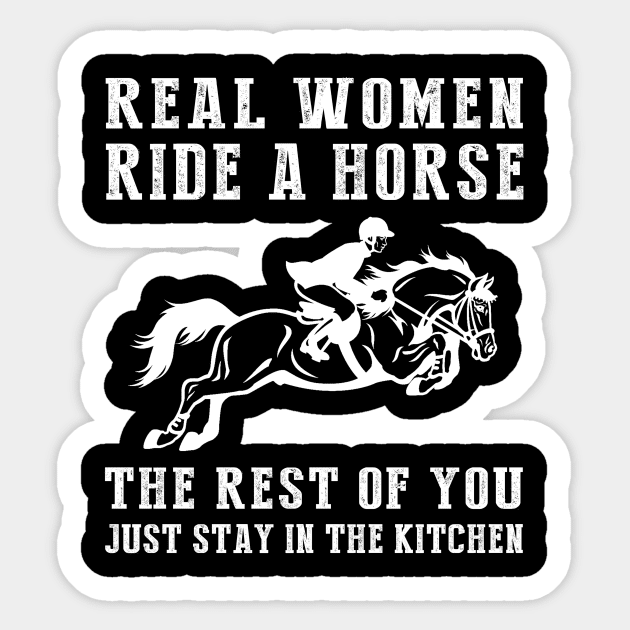 Ride with Laughter, Cook with Joy! Real Women Ride a Horse Tee - Embrace Equestrian Fun with this Hilarious T-Shirt Hoodie! Sticker by MKGift